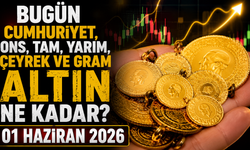Bugün Cumhuriyet, ons, tam, yarım, çeyrek ve gram altın ne kadar? 01 Haziran 2026