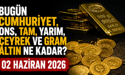 Bugün Cumhuriyet, ons, tam, yarım, çeyrek ve gram altın ne kadar? 02 Haziran 2026