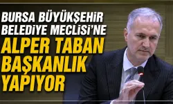 Bursa Büyükşehir Belediyesi'ne Alper Taban Başkanlık Yapıyor