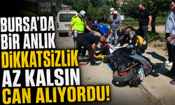 Bursa'da Bir Anlık Dikkatsizlik Az Kalsın Can Alıyordu!
