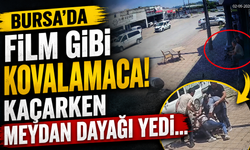 Bursa'da Film Gibi Kovalamaca! Kaçarken meydan dayağı yedi...