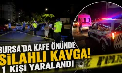 Bursa’da Kafe Önünde Silahlı Kavga! 1 Kişi Yaralandı