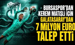 Bursaspor’dan Kerem Matışlı İçin Galatasaray'dan 7 Milyon Euro Talep Etti