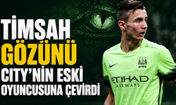 Timsah gözünü City’nin eski oyuncusuna çevirdi