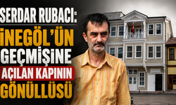 Serdar Rubacı: İnegöl’ün Geçmişine Açılan Kapının Gönüllüsü