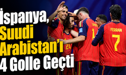 İspanya, Suudi Arabistan’ı 4 Golle Geçti