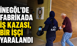 İnegöl’de Fabrikada İş Kazası, Bir İşçi Yaralandı