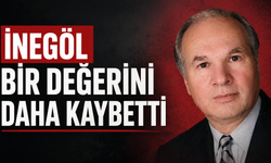 İnegöl bir değerini daha kaybetti