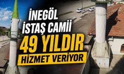 İnegöl İSTAŞ Camii 49 Yıldır Hizmet Veriyor