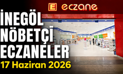 İnegöl Nöbetçi Eczaneler 17 Haziran 2026