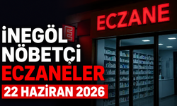 İnegöl Nöbetçi Eczaneler 22 Haziran 2026