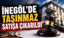 İnegöl Sinanbey’deki Taşınmaz Satışa Çıkarıldı