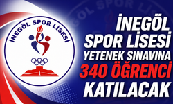 İnegöl Spor Lisesi Yetenek Sınavına 340 Öğrenci Katılacak