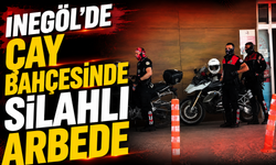 İnegöl’de Çay Bahçesinde Silahlı Arbede!