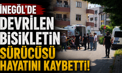 İnegöl'de Devrilen Bisikletin Sürücüsü Hayatını Kaybetti!