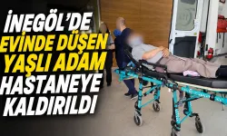 İnegöl’de Evinde Düşen Yaşlı Adam Hastaneye Kaldırıldı