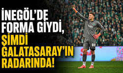 İnegöl’de Forma Giydi, Şimdi Galatasaray’ın Radarında!