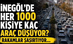 İnegöl'de her 1000 kişiye kaç araç düşüyor? Rakamlar şaşırtıyor...