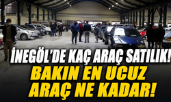 İnegöl'de kaç araç satılık! Bakın en ucuz araç ne kadar!