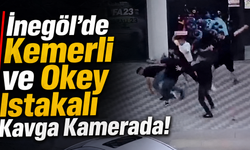 İnegöl’de Kemerli ve Okey Istakalı Kavga Kamerada!