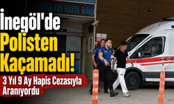 İnegöl'de Polisten Kaçamadı! 3 Yıl 9 Ay Hapis Cezasıyla Aranıyordu
