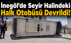 İnegöl’de Seyir Halindeki Halk Otobüsü Devrildi!