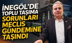 İnegöl’de Toplu Taşıma Sorunları Meclis Gündemine Taşındı