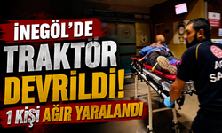 Yenişehir - İnegöl Yolunda Traktör Devrildi! 1 Kişi Ağır Yaralandı