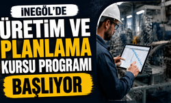 İnegöl’de Üretim ve Planlama Kursu Programı Başlıyor