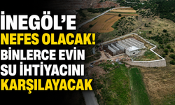 İnegöl’e nefes olacak! Binlerce evin su ihtiyacını karşılayacak