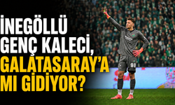 İnegöllü genç kaleci, Galatasaray’a mı gidiyor?
