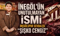 İnegöl’ün Unutulmayan İsmi: İnegölspor Sevdalısı “Şişko Cengiz”