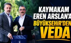 Kaymakam Eren Arslan’a Büyükşehir’den Veda