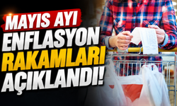 Mayıs ayı enflasyon rakamları açıklandı!