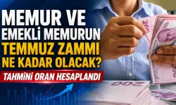 Memur ve Emekli Memurun Temmuz Zammı Ne Kadar Olacak? Tahmini Oran Hesaplandı