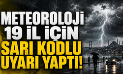 Meteoroloji 19 İl İçin Sarı Kodlu Uyarı Yaptı! Öğleden Sonra Kuvvetli Sağanak Bekleniyor