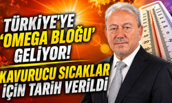 Meteoroloji Uzmanı Uyardı! Türkiye'ye "Omega Bloğu" Geliyor! Kavurucu Sıcaklar İçin Tarih Verildi