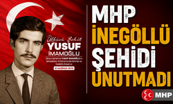 MHP İnegöllü Şehidi Unutmadı