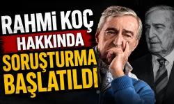 Rahmi Koç Hakkında Soruşturma Başlatıldı