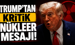 Trump'tan kritik nükleer mesajı!