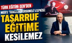 Türk Eğitim-Sen’den MEB’e 'Temizlik Personeli' Tepkisi: Tasarruf Eğitime Kesilemez