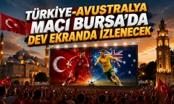 Türkiye-Avustralya Maçı Bursa’da Dev Ekranda İzlenecek