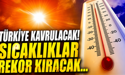 Türkiye kavrulacak! Sıcaklıklar rekor kıracak...