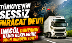 Türkiye’nin Sessiz İhracat Devi! İnegöl Dünyanın Hangi Ülkelerine Ürün Gönderiyor?
