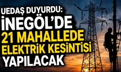 UEDAŞ Duyurdu: İnegöl’de 21 Mahallede Elektrik Kesintisi Yapılacak
