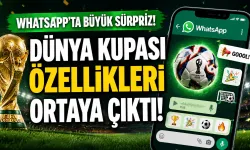 WhatsApp’ta Büyük Sürpriz! Dünya Kupası Özellikleri Ortaya Çıktı