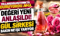 Yıllardır Mutfakta Duruyordu Ama Değeri Yeni Anlaşıldı! Gül Sirkesi Bakın Ne İşe Yarıyor