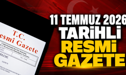11 Temmuz 2026 Tarihli ve 33307 Sayılı Resmî Gazete