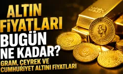 Altın fiyatları bugün ne kadar? Gram, çeyrek ve Cumhuriyet altını fiyatları