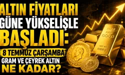 Altın Fiyatları Güne Yükselişle Başladı: 8 Temmuz Çarşamba Gram ve Çeyrek Altın Ne Kadar?
